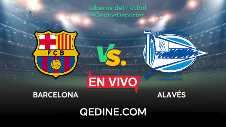 FC Barcelona vs. Alavés EN VIVO: Horarios y canales TV dónde ver el partido por La Liga