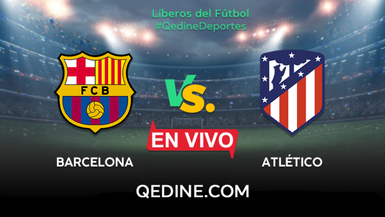 Barcelona vs. Atlético de Madrid EN VIVO: hora, fecha y canal para ver el partido por la Supercopa de España