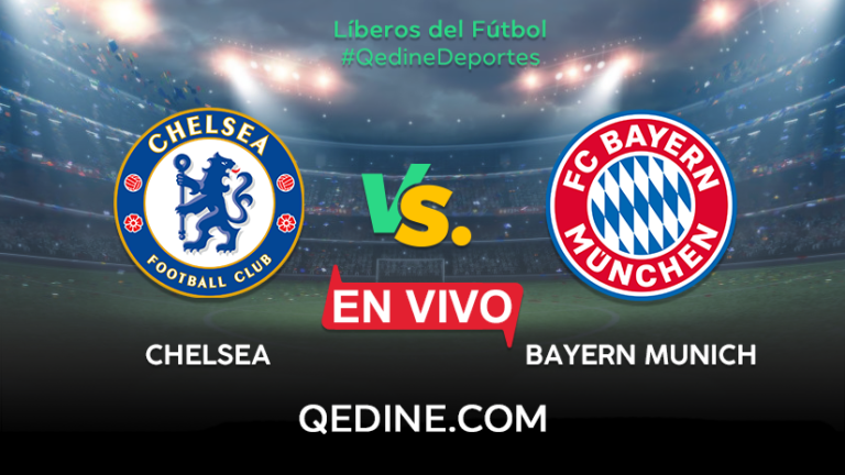 Chelsea vs Bayern Munich EN VIVO: hora, canal y cómo ver el partido por la Champions League