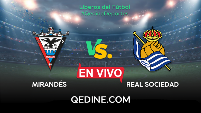 Mirandés vs Real Sociedad EN VIVO: por las semifinales de la Copa del Rey 2020