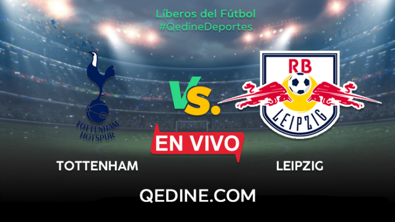 Tottenham vs. Leipzig EN VIVO: hora, canal y cómo ver ONLINE el partido de la Champions League