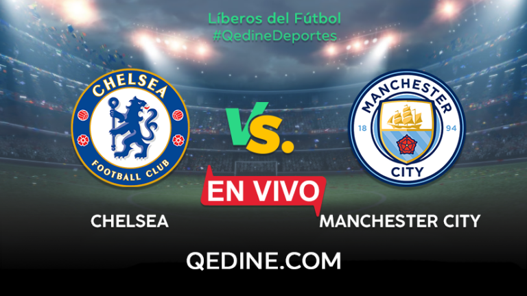 Chelsea vs. Manchester City EN VIVO: se enfrentan por la fecha 31 de la Premier League