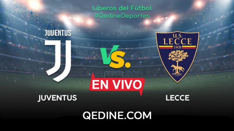 Juventus vs. Lecce EN VIVO: Hora y dónde ver el partido por la Serie A
