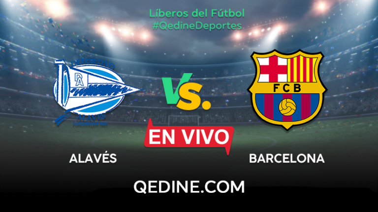 Barcelona vs. Alavés EN VIVO: Horarios y canales TV dónde ver el partido por LaLiga