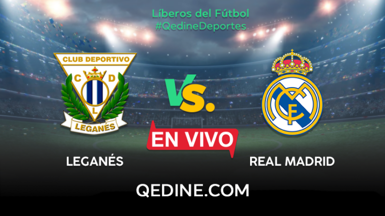 Real Madrid vs Leganés EN VIVO: Horarios y canales TV dónde ver el partido por LaLiga