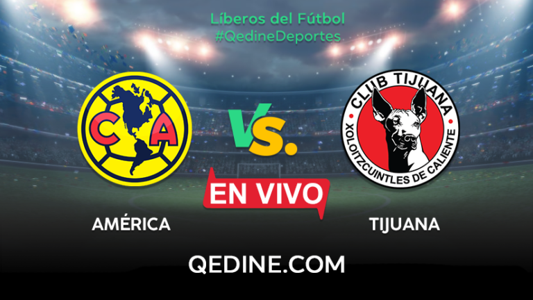 América vs. Tijuana EN VIVO: hora y canal del partido de la Liga MX