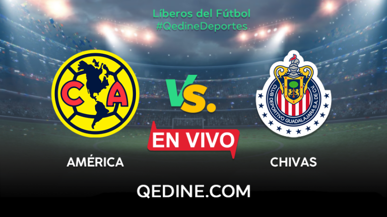 América vs. Chivas EN VIVO: Horarios y canales TV dónde ver el partido por la Liga MX