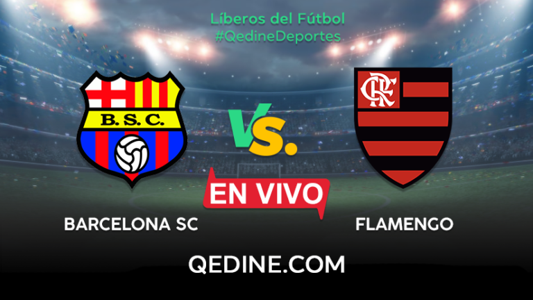 Barcelona SC vs. Flamengo EN VIVO: Horarios y canales TV dónde ver el partido por la Copa Libertadores