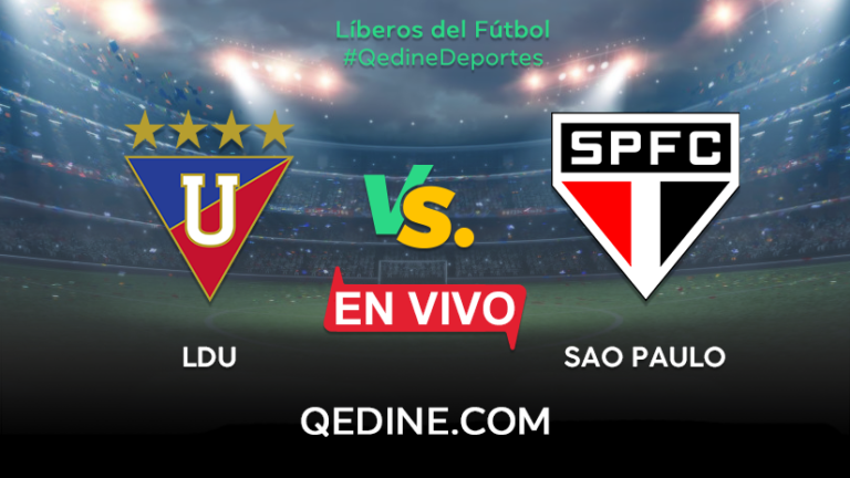 LDU vs. Sao Paulo EN VIVO: Horarios y canales TV dónde ver el partido por la Copa Libertadores