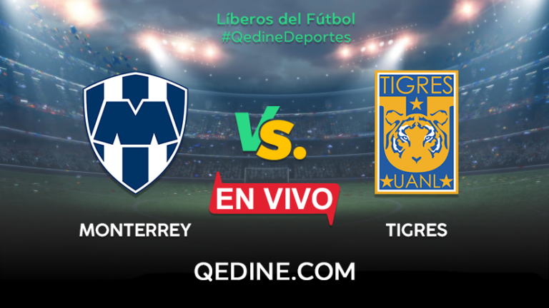 Monterrey Vs. Tigres EN VIVO: Horarios Y Canales TV Dónde Ver El ...