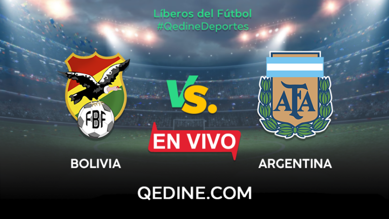 Bolivia vs. Argentina EN VIVO: Horarios y canales TV dónde ver el partido por las eliminatorias Qatar 2022