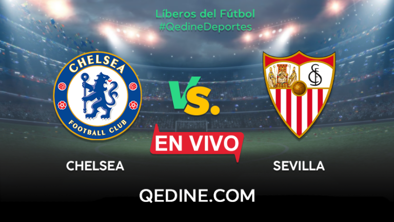 Chelsea vs. Sevilla EN VIVO: Horarios y canales TV dónde ver el partido por la Champions League