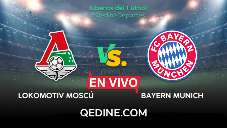 Bayern Munich vs. Lokomotiv Moscú EN VIVO: Horarios y canales TV dónde ver el partido por la Champions League