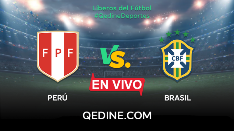 Perú vs. Brasil EN VIVO: Horarios y canales TV dónde ver el partido por las eliminatorias Qatar 2022