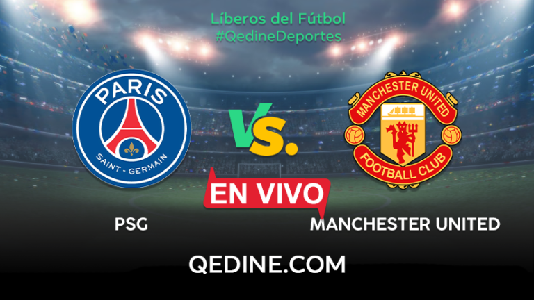 Manchester United vs. PSG EN VIVO: Horarios y canales TV dónde ver el partido por la Champions League