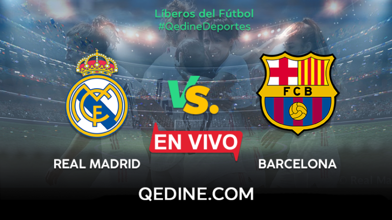 Real Madrid vs. Barcelona EN VIVO: TV, horario y dónde ver el Clásico hoy