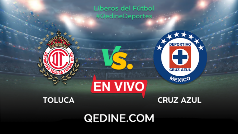 Toluca vs. Cruz Azul EN VIVO: Horarios y canales TV dónde ver el partido por la Liga MX
