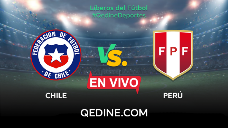 Chile vs. Perú EN VIVO: Horarios y canales TV dónde ver el partido por las eliminatorias Qatar 2022