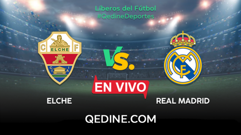 Elche vs. Real Madrid EN VIVO: Horarios y canales TV dónde ver el partido por La Liga