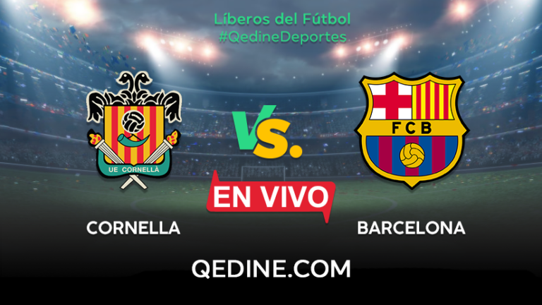 Cornella vs. Barcelona EN VIVO: Horarios y canales TV dónde ver el partido por la Copa del Rey