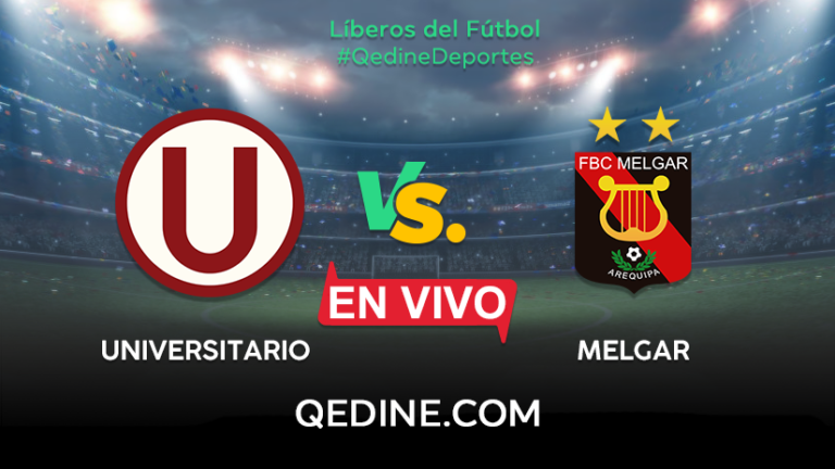 Universitario vs. Melgar EN VIVO: Horarios y canales TV dónde ver el partido por la Liga 1