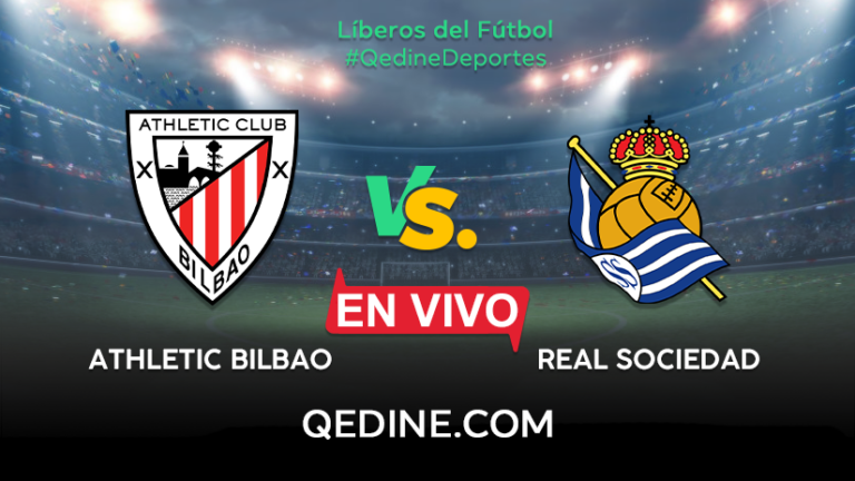 Athletic Bilbao vs. Real Sociedad EN VIVO: Horarios y canales TV dónde ver la final de la Copa del Rey