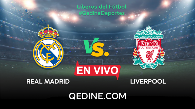 Liverpool vs. Real Madrid EN VIVO: Horarios y canales TV dónde ver el partido por la Champions League