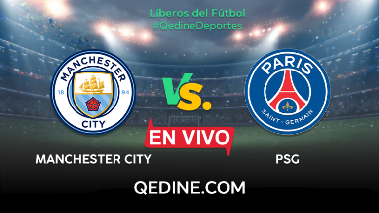 Manchester City vs. PSG EN VIVO: Horarios y canales TV dónde ver el partido por la Champions League