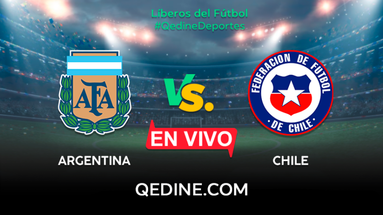 Argentina vs. Chile EN VIVO: Horarios y canales TV dónde ver el partido por Eliminatorias Qatar 2022
