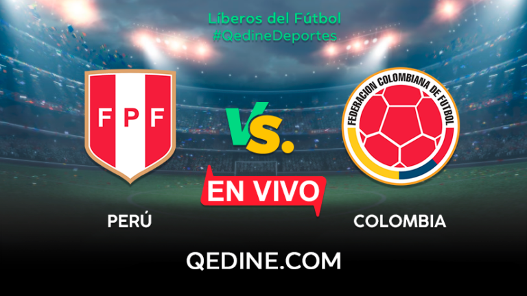 Perú vs. Colombia EN VIVO: Horarios y canales TV dónde ver el partido por Eliminatorias Qatar 2022