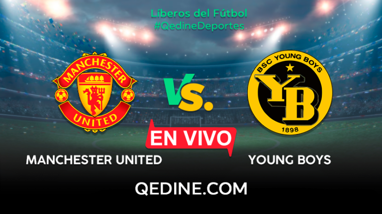 Manchester United vs. Young Boys EN VIVO: Pronóstico, horarios y canales TV dónde ver el partido por la Champions League