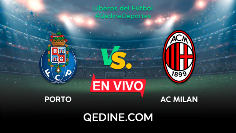 Porto vs. AC Milan EN VIVO: Pronóstico, horarios y canales TV dónde ver el partido por la Champions League