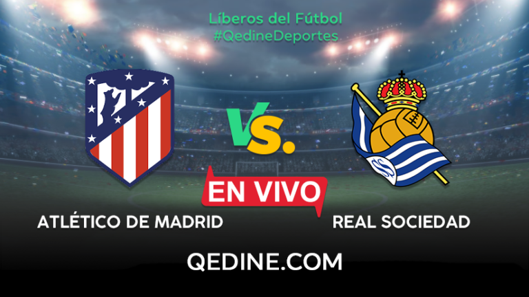 Atlético de Madrid vs. Real Sociedad EN VIVO: Pronóstico, horarios y canales TV dónde ver el partido por La Liga