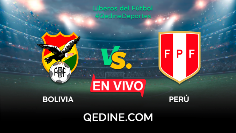 Bolivia vs. Perú EN VIVO: Pronóstico, horarios y canales TV dónde ver el partido por las Eliminatorias Qatar 2022