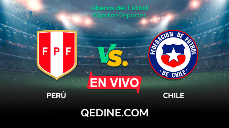 Perú vs. Chile EN VIVO: Pronóstico, horarios y canales TV dónde ver el partido por las Eliminatorias Qatar 2022