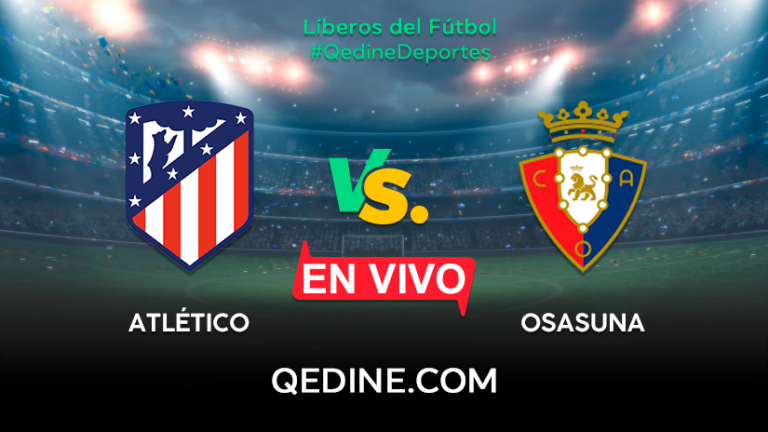 Atlético de Madrid vs. Osasuna EN VIVO: Pronóstico, horarios y canales TV dónde ver el partido por La Liga