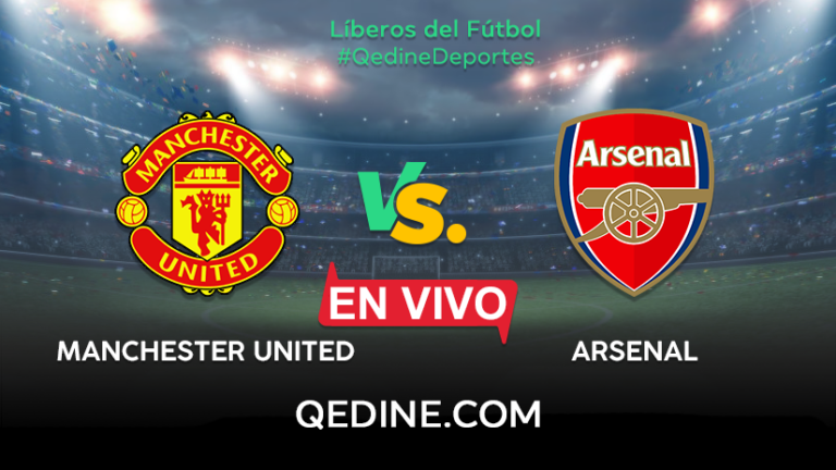 Manchester United vs. Arsenal EN VIVO: Pronóstico, horarios y canales TV dónde ver el partido por la Premier League