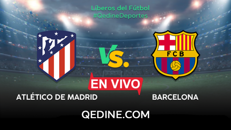 Atlético Madrid vs. FC Barcelona EN VIVO: Pronóstico, horarios y canales TV dónde ver el partido por La Liga