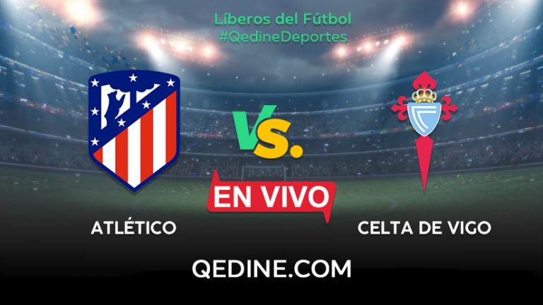Atlético Madrid vs. Celta de Vigo EN VIVO: Pronóstico, horarios y canales TV dónde ver el partido por La Liga