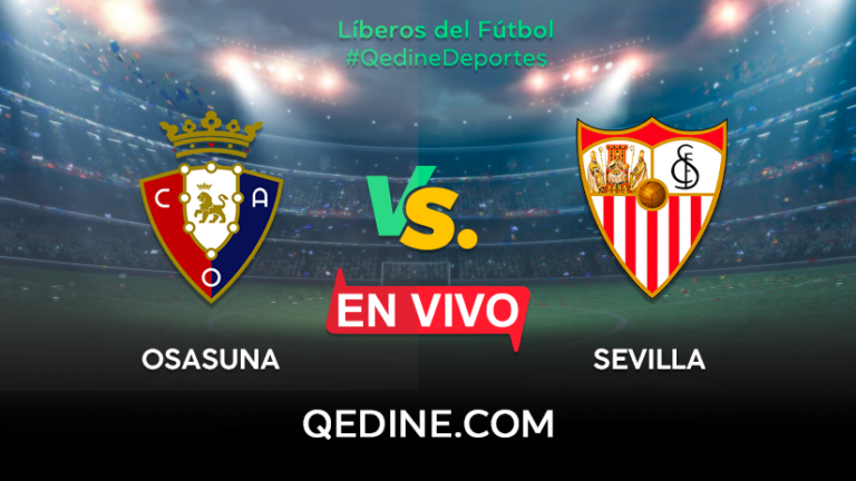 Osasuna vs. Sevilla EN VIVO: Pronóstico, horarios y canales TV dónde ver el partido por La Liga