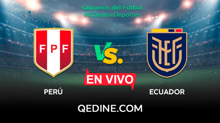 Perú vs. Ecuador EN VIVO: Pronóstico, horarios y canales TV dónde ver el partido por las Eliminatorias Qatar 2022