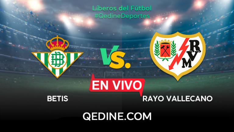 Real Betis vs Rayo Vallecano EN VIVO: Pronóstico, horarios y canales TV dónde ver el partido por la Copa del Rey