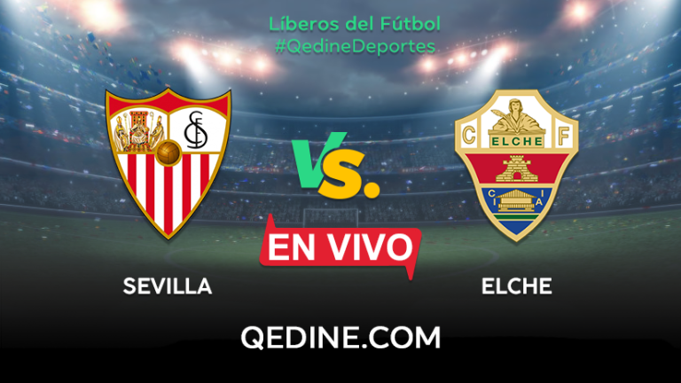 Sevilla vs. Elche EN VIVO: Pronóstico, horarios y canales TV dónde ver el partido por La Liga