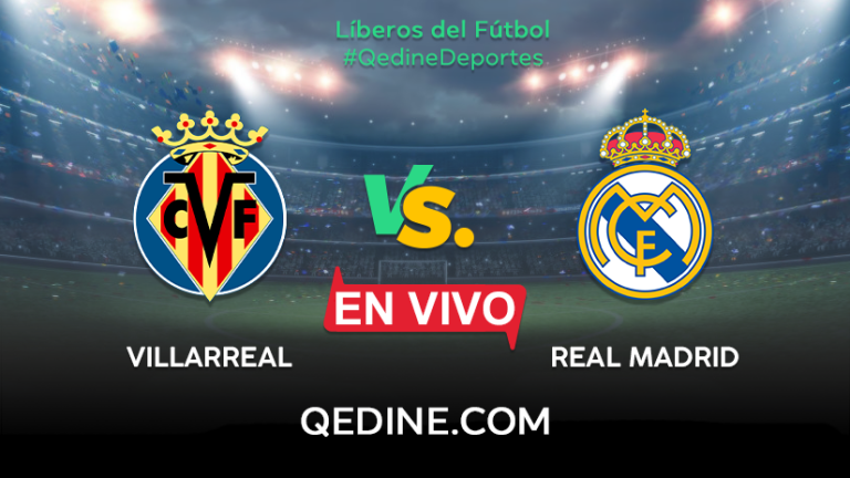 Villarreal vs. Real Madrid EN VIVO: Pronóstico, horarios y canales TV dónde ver el partido por La Liga