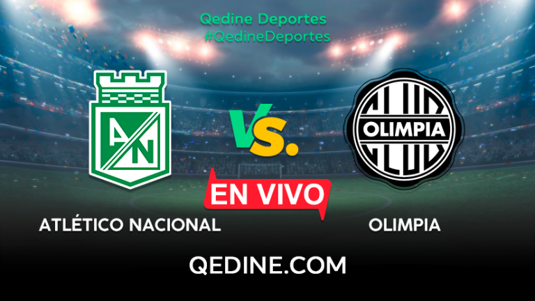 Atlético Nacional vs. Olimpia EN VIVO: Pronóstico, horarios y canales TV dónde ver el partido por la Copa Libertadores 2022