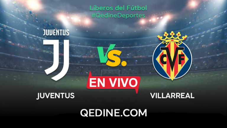 Juventus vs. Villarreal EN VIVO: Pronóstico, horarios y canales TV dónde ver el partido por la Champions League