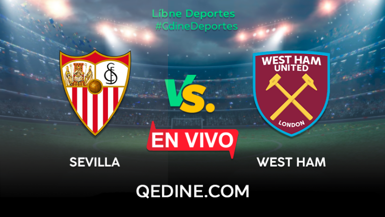 West Ham vs. Sevilla EN VIVO: Pronóstico, horarios y canales TV dónde ver el partido por la Europa League