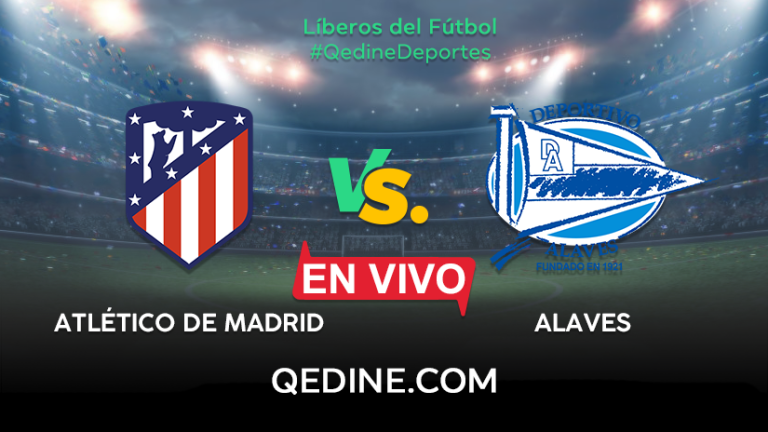 Atlético Madrid vs Alavés EN VIVO: Pronóstico, horarios y canales TV dónde ver el partido por La Liga