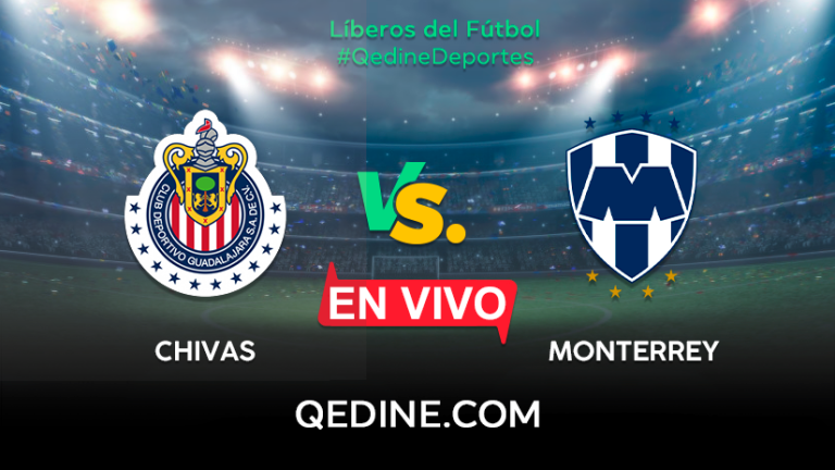 Chivas vs. Monterrey EN VIVO: Pronóstico, horarios y canales TV dónde ver el partido por la Liga MX