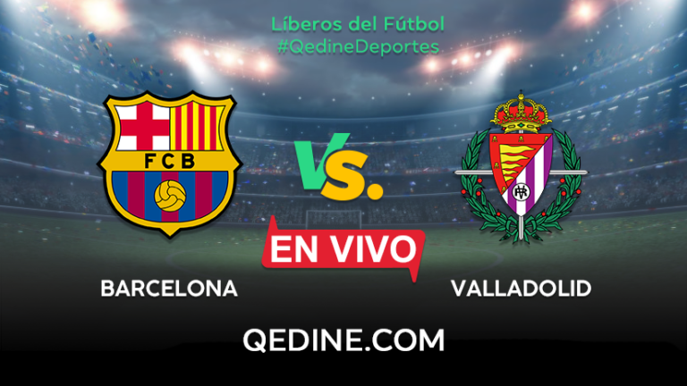 Barcelona vs. Real Valladolid EN VIVO: Pronóstico, horarios y canales TV dónde ver el partido por La Liga